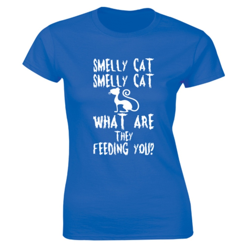 Smelly Cat What Are They Feeding You Women T-shirt